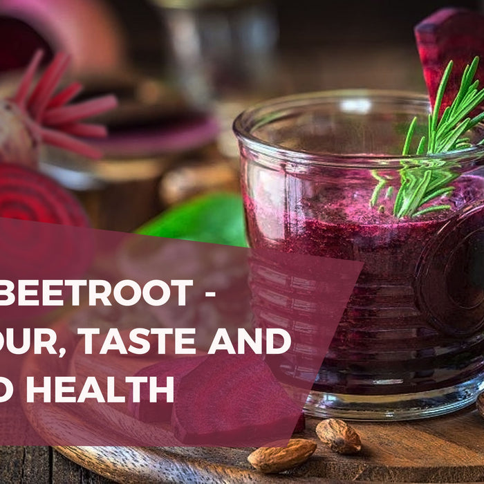 Red Beetroot – Colour, Taste and Good Health